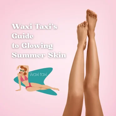 WaxiTaxisGuidetoGlowingSummerSkin-1920w