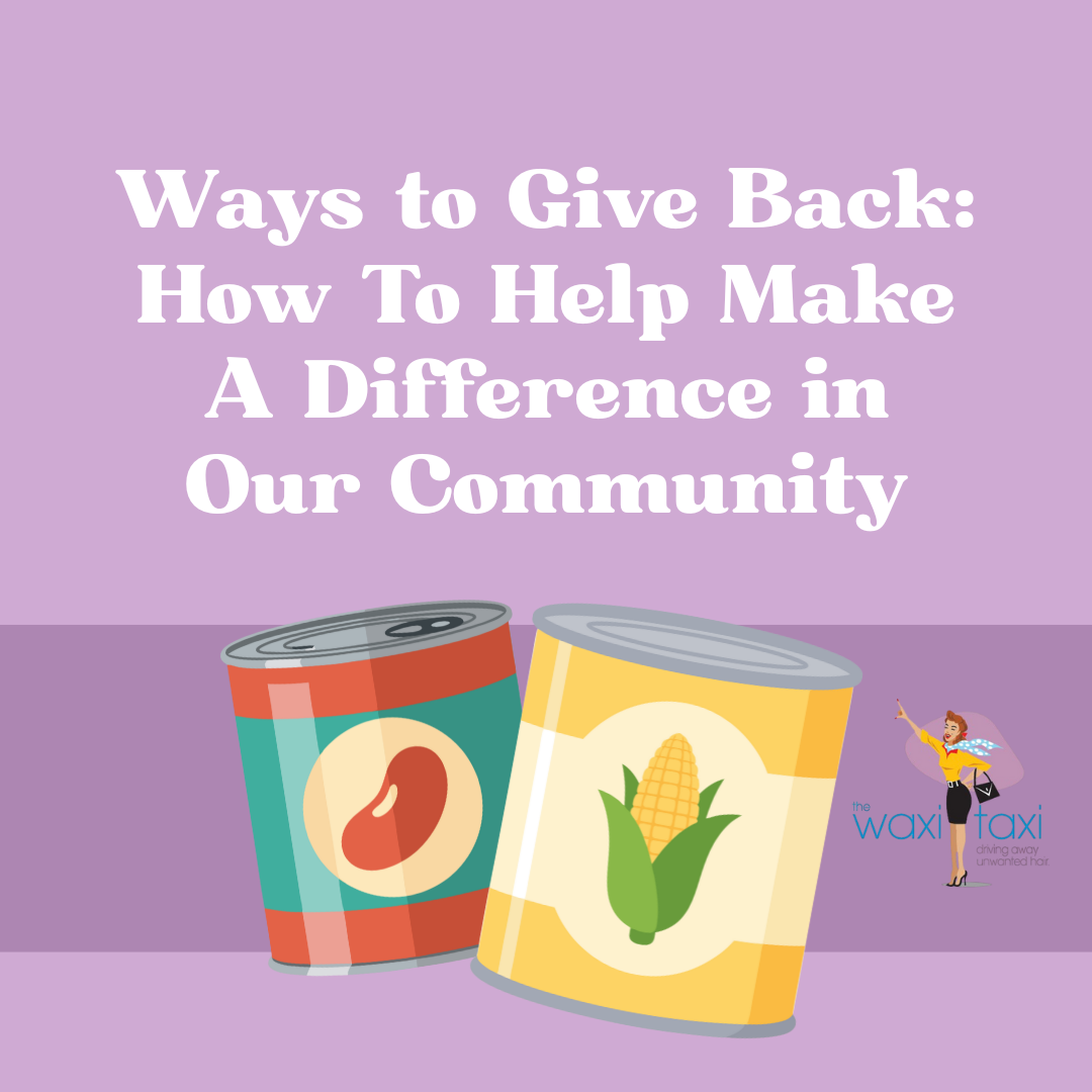 Ways To Give Back: How To Help Make A Difference In Our Community ...