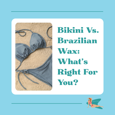 Bikini Vs. Brazilian Wax What’s Right For You (1)