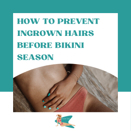How to Prevent Ingrown Hairs Before Bikini Season (1)