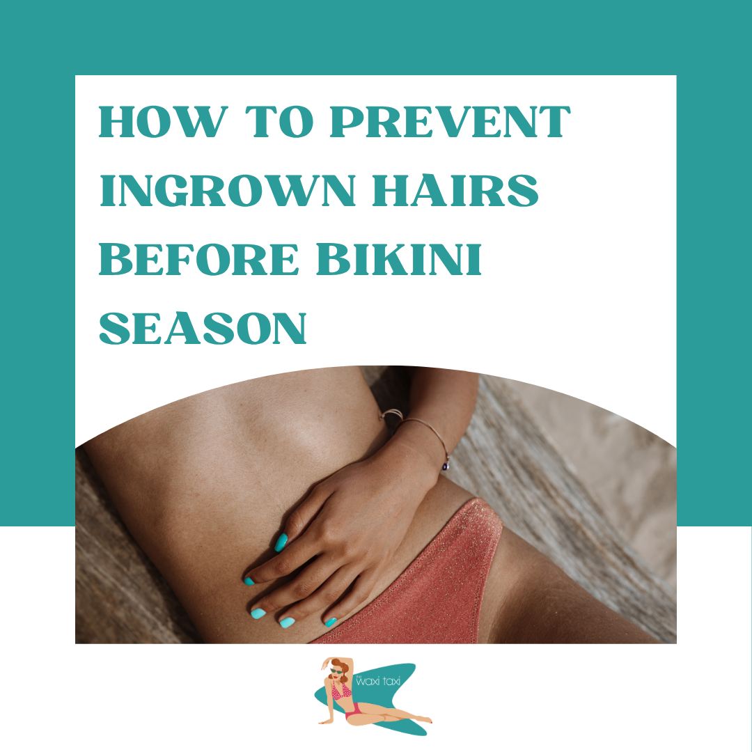 How to Prevent Ingrown Hairs Before Bikini Season (1)