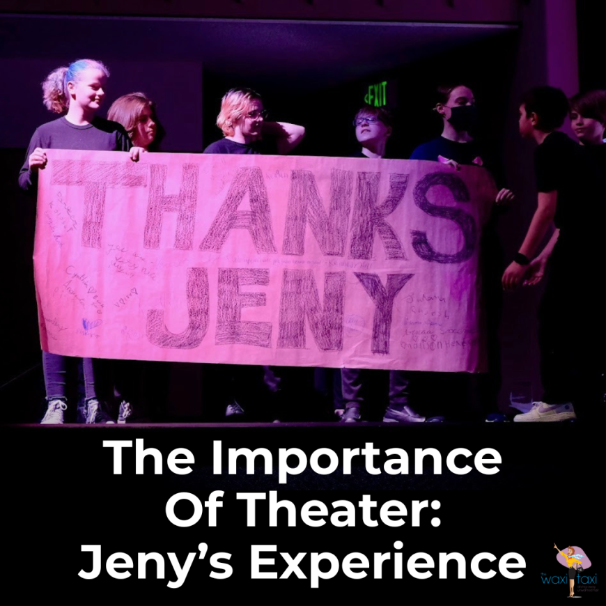 The Importance Of Theater Jeny’s Experience (1)